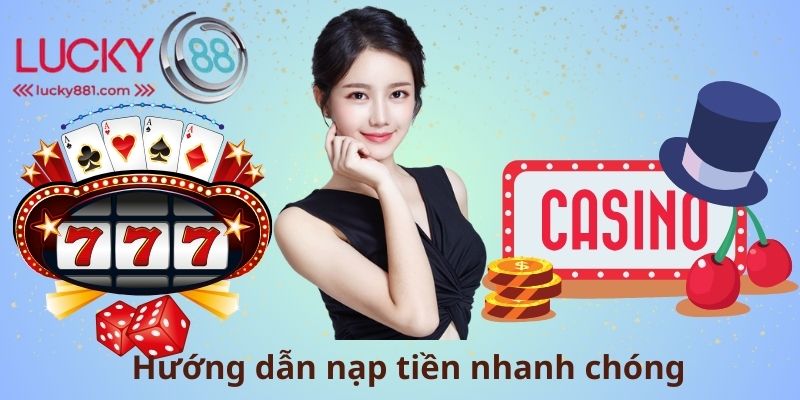 Hướng dẫn nạp tiền nhanh chóng