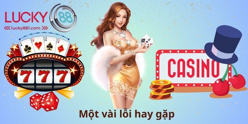Một vài lỗi hay gặp