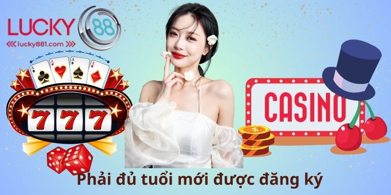 Phải đủ tuổi mới được đăng ký