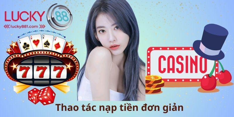Thao tác nạp tiền đơn giản